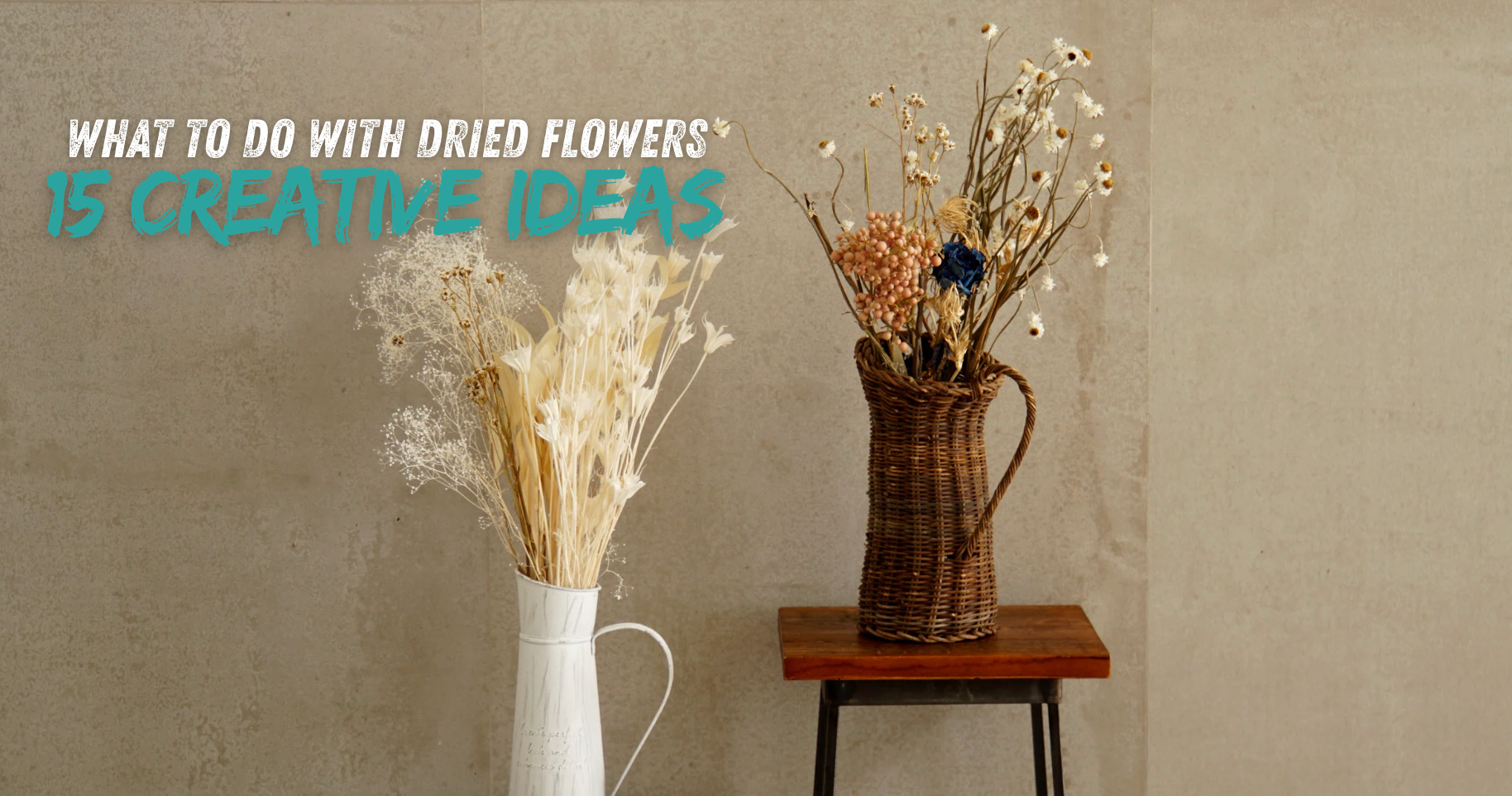 what to do with dried flowers
