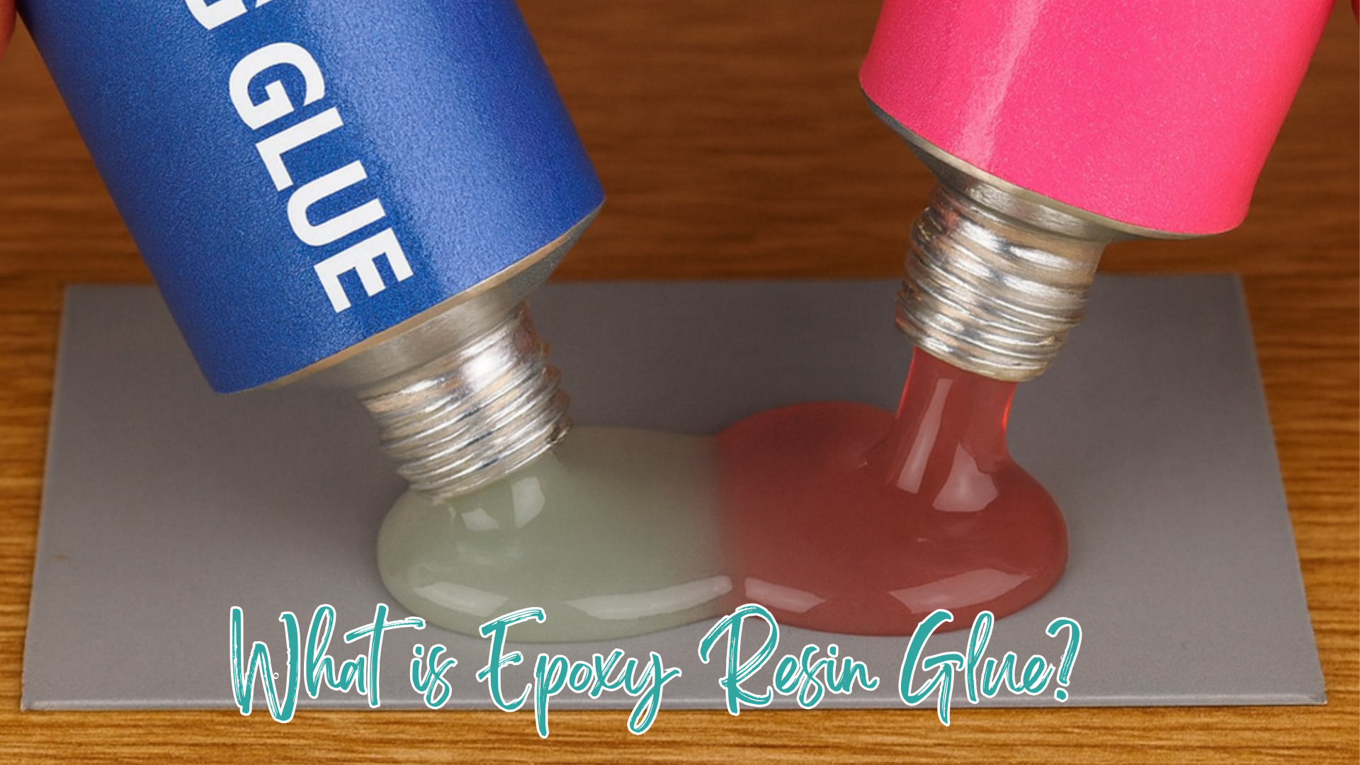 What is Epoxy&nbsp; Resin Glue?