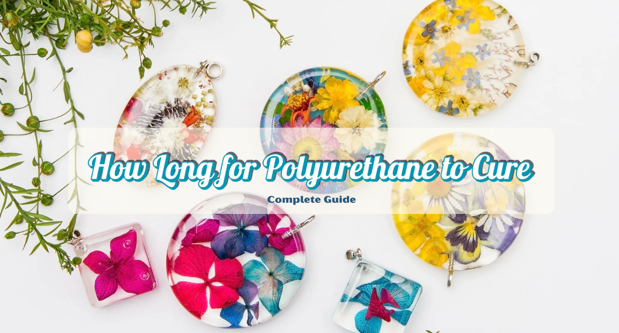 how long for polyurethane to cure